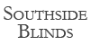 Southside Blinds